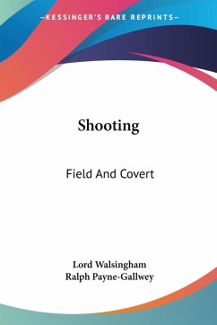 Shooting - Walsingham, Lord; Payne-Gallwey, Ralph