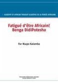 Fatigué d'être Africain! Benga DidiPotesha