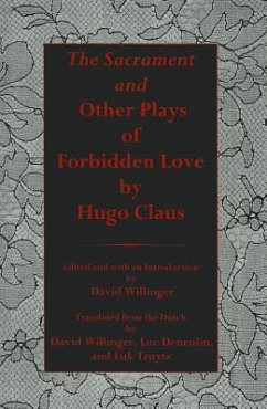 Sacrament and Other Plays of Forbidden Love - Claus, Hugo