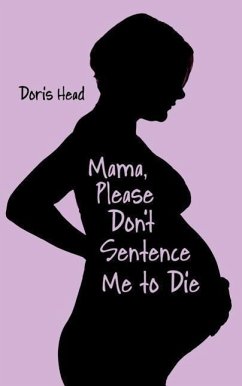 Mama, Please Don't Sentence Me to Die - Head, Doris