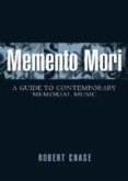 Memento Mori: A Guide to Contemporary Memorial Music