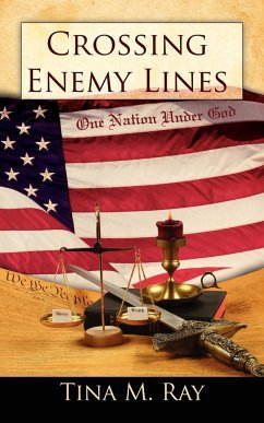 Crossing Enemy Lines One Nation Under God - Ray, Tina M.