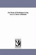 The Works of Washington Irving Avol. 11: Oliver Goldsmith - Irving, Washington