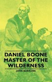 Daniel Boone - Master of the Wilderness