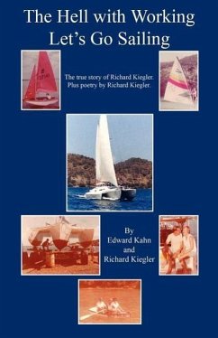 The Hell with Working - Let's Go Sailing - Kahn, Edward; Kiegler, Richard