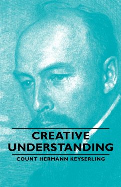 Creative Understanding - Keyserling, Count Hermann