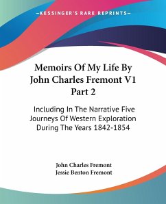 Memoirs Of My Life By John Charles Fremont V1 Part 2 - Fremont, John Charles; Fremont, Jessie Benton