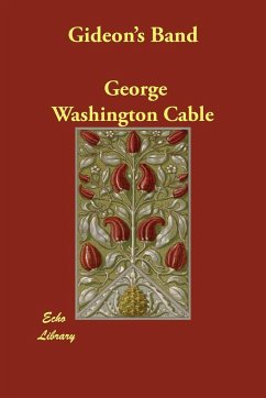 Gideon's Band - Cable, George Washington