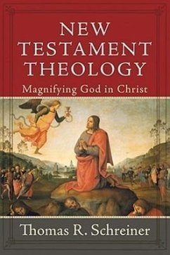 New Testament Theology - Schreiner, Thomas R