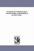 The Works of J. Fenimore Cooper; the Water-Witch; or, the Skimmer of the Seas; A Tale ...