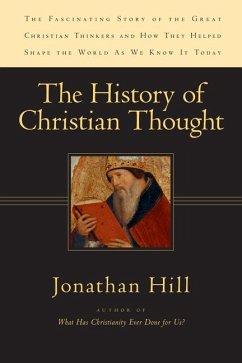 The History of Christian Thought - Hill, Jonathan