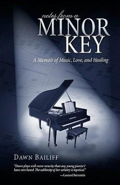 Notes from A Minor Key: A Memoir of Music, Love, and Healing - Bailiff, Dawn