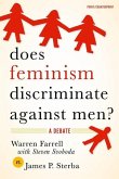 Does Feminism Discriminate Against Men?: A Debate