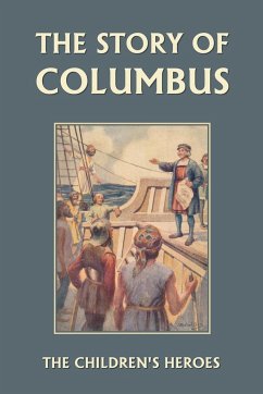 The Story of Columbus (Yesterday's Classics) - Imlach, Gladys M.