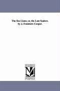 The Sea Lions; or, the Lost Sealers. by J. Fenimore Cooper. - Cooper, James Fenimore