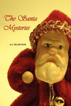 The Santa Mysteries - Shaw, S. William