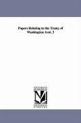 Papers Relating to the Treaty of Washington Àvol. 3 - United States Dept Of State
