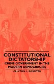 Constitutional Dictatorship - Crisis Government in the Modern Democracies