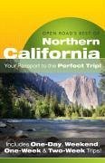 Open Road's Best of Northern California: Your Passport to the Perfect Trip! and Includes One-Day, Weekend, One-Week & Two-Week Trips - Borsting, Elizabeth
