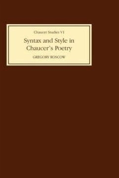 Syntax and Style in Chaucer's Poetry - Roscow, G H