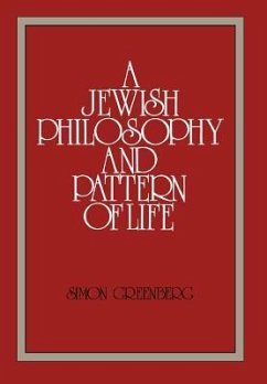 A Jewish Philosophy and Pattern of Life - Greenberg, Simon