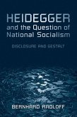 Heidegger and the Question of National Socialism