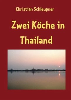 Zwei Köche in Thailand - Schleupner, Christian