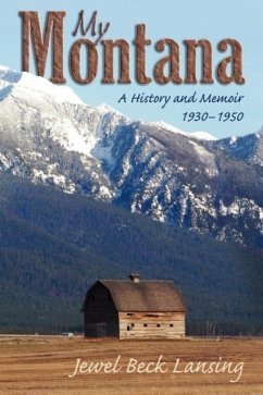 My Montana: A History and Memoir, 1930-1950