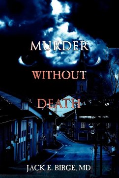 Murder Without Death - Birge, Jack E.; Birge MD, Jack E.