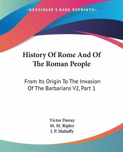 History Of Rome And Of The Roman People - Duruy, Victor