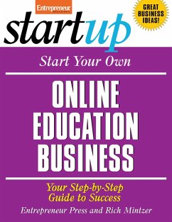 Start Your Own Online Education Business: Your Step-By-Step Guide to Success - Media, The Staff of Entrepreneur