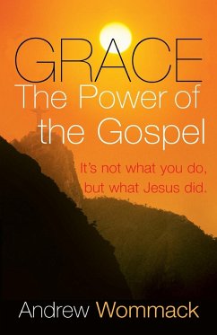 Grace, the Power of the Gospel - Wommack, Andrew