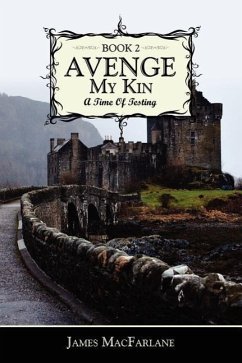 Avenge My Kin - Book 2: A Time Of Testing - Macfarlane, James