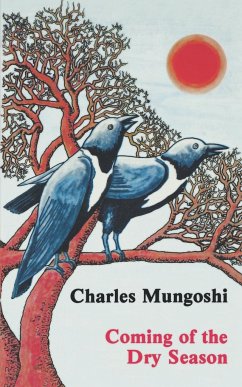 Coming of the Dry Season - Mungoshi, Charles