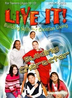 Live It! Building Character for Tweens: Building Skills for Christian Living [With Faith Friends Emergency Cards] - Herausgeber: Stoner, Marcia J.