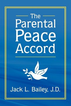 The Parental Peace Accord - Bailey J. D., Jack L.