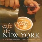 Café Life New York: An Insider's Guide to the City's Neighborhood Cafés