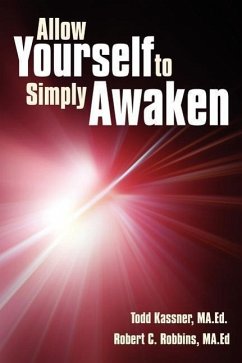 Allow Yourself to Simply Awaken - Kassner Ma Ed, Todd