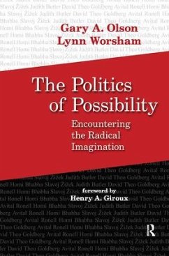 Politics of Possibility - Olson, Gary A; Worsham, Lynn; Giroux, Henry A