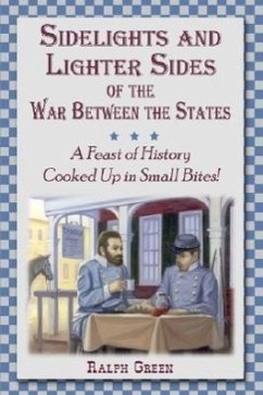 Sidelights and Lighter Sides of the War Between the States - Green, Ralph