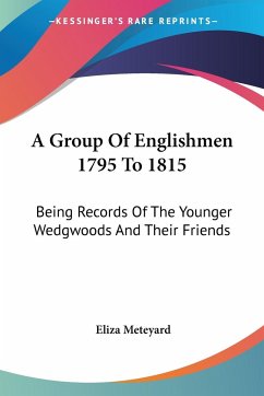 A Group Of Englishmen 1795 To 1815 - Meteyard, Eliza