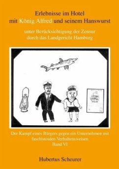 Erlebnisse im Hotel mit König Alfred und seinem Hanswurst Band VI - Scheurer, Hubertus