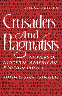 Crusaders and Pragmatists - Stoessinger, John George