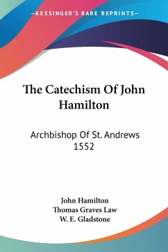 The Catechism Of John Hamilton - Hamilton, John