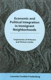 Economic and Political Integration in Immigrant Neighborhoods: Rajectories of Virtuous and Vicious Cycles
