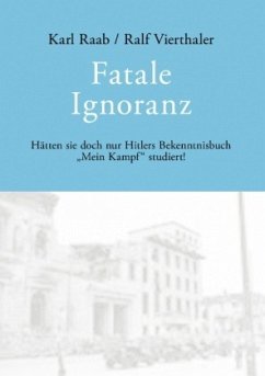 Fatale Ignoranz - Raab, Karl;Vierthaler, Ralf