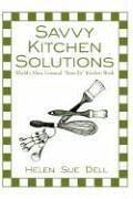 Savvy Kitchen Solutions: World's Most Unusual How-To Kitchen Book