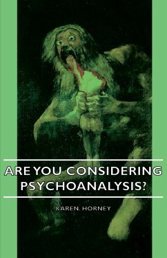 Are You Considering Psychoanalysis? - Horney, Karen