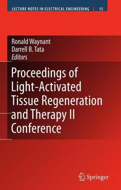 Proceedings of Light-Activated Tissue Regeneration and Therapy Conference - Waynant, Ronald / Tata, Darrell B. (eds.)