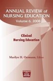 Annual Review of Nursing Education, Volume 6, 2008: Clinical Nursing Education